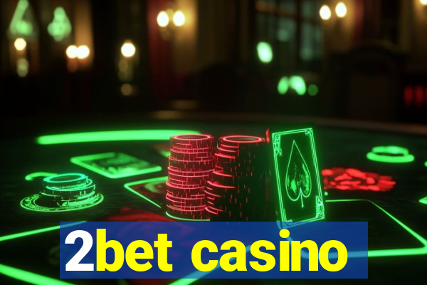 2bet casino